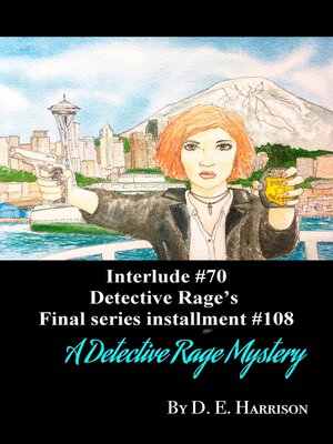 cover image of Interlude #70 Detective Rage's Final Series Installment #108